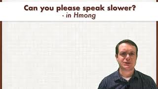 Text reading “Can you please speak slower? - in Hmong” above a man standing against a plain light background.