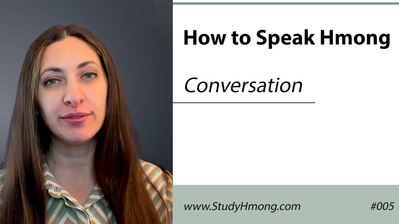 A woman with long brown hair stands beside a lesson title that reads How to Speak Hmong and Conversation, with StudyHmong.com and #005 shown at the bottom.