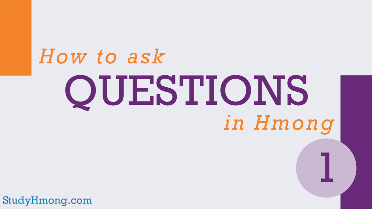 Title slide with the text How to ask QUESTIONS in Hmong and a large number 1 in a circle, with orange and purple accent blocks.