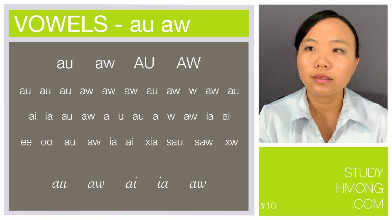 A teaching slide titled VOWELS - au aw, with rows of vowel combinations on a gray background and a portrait of a woman beside the chart. The lower right corner includes the text STUDY HMONG.COM and #10.