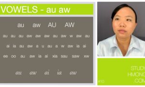 A teaching slide titled VOWELS - au aw, with rows of vowel combinations on a gray background and a portrait of a woman beside the chart. The lower right corner includes the text STUDY HMONG.COM and #10.
